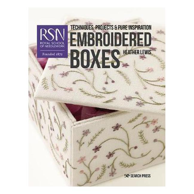 RSN: Embroidered Boxes: Techniques, Projects & Pure Inspiration-Marston Moor