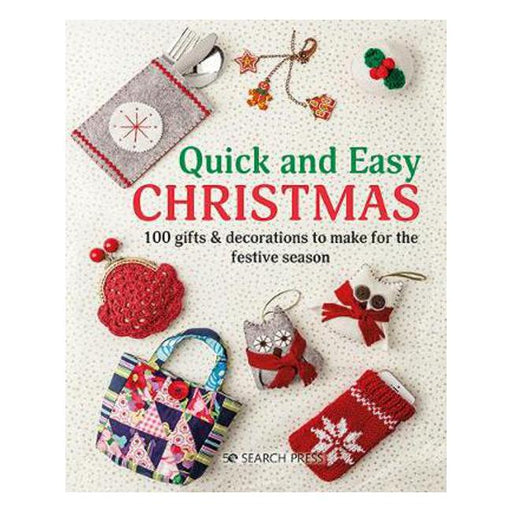 Quick and Easy Christmas: 100 Gifts & Decorations to Make for the Festive Season-Marston Moor