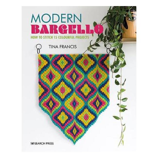 Modern Bargello: How to Stitch 15 Colourful Projects-Marston Moor