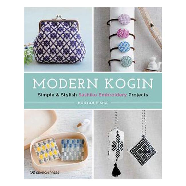 Modern Kogin: Simple & Stylish Sashiko Embroidery Projects-Marston Moor