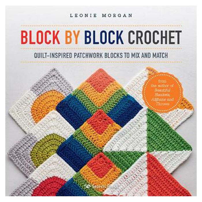 Block by Block Crochet | Leonie Morgan