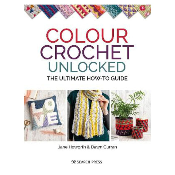 Colour Crochet Unlocked | Jane Howorth