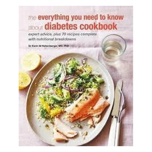 The Everything You Need To Know About Diabetes Cookbookexpert Advice, Plus 70 Recipes Complete With Nutritional Breakdowns-Marston Moor