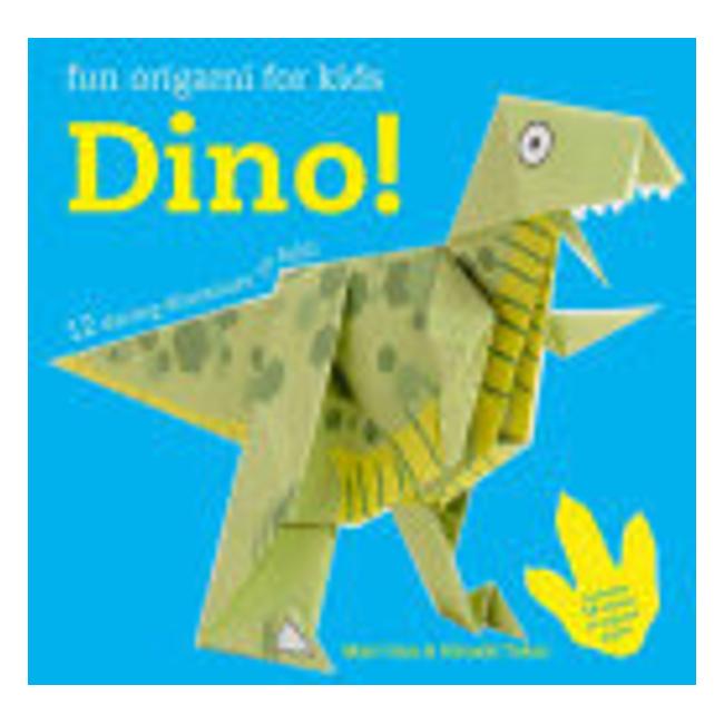 Dino!: 12 Daring Dinosaurs To Fold (Fun Origami For Children) - Mari Ono; Hiroaki Takai