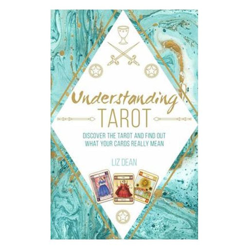 Understanding Tarot - Discover The Tarot And Find Out What Your Cards Really Mean-Marston Moor