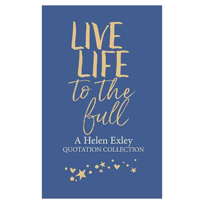 Live Life to the Full | Helen Exley