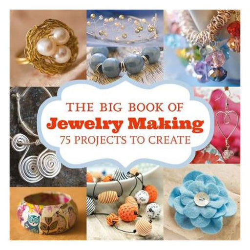 The Big Book of Jewelry Making: 75 Projects to Make-Marston Moor