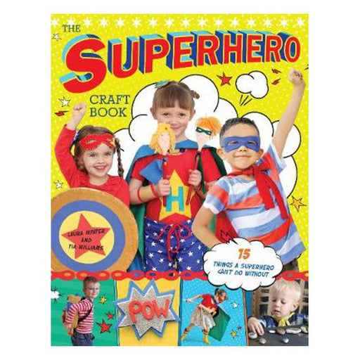 The Superhero Craft Book: 15 Things a Superhero Can't Do Without!-Marston Moor