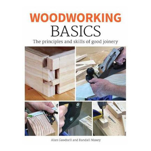 Woodworking Basics: The Principles and Skills of Good Joinery-Marston Moor