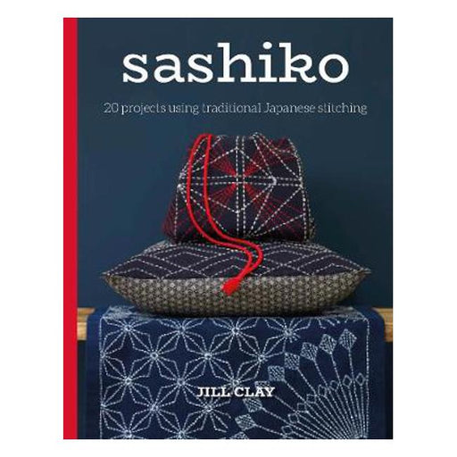 Sashiko: 20 Projects Using Traditional Japanese Stitching-Marston Moor