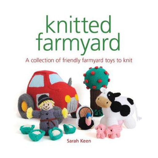 Knitted Farmyard: A Collection of Friendly Farmyard Toys to Knit-Marston Moor