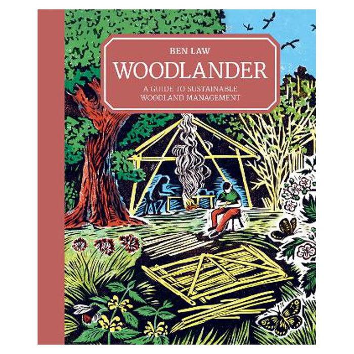 Woodlander: A Guide to Sustainable Woodland Management