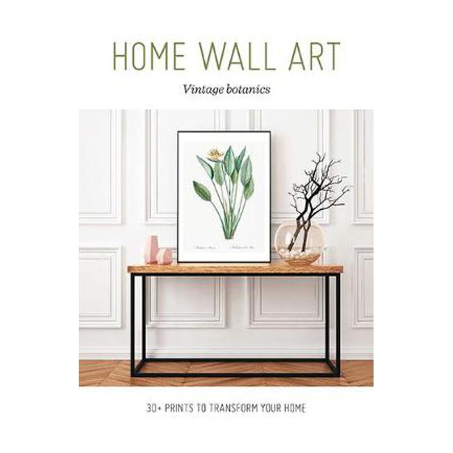 Home Wall Art - Vintage Botanics: 30+ Prints to Transform your Home - Gmc