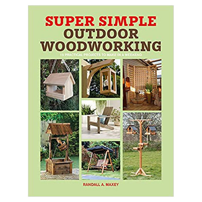 Super Simple Outdoor Woodworking