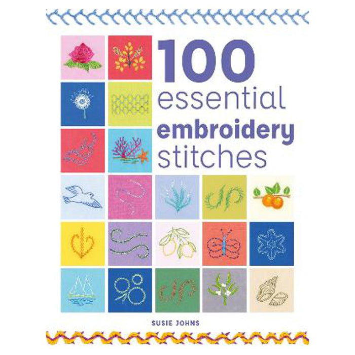 100 Essential Embroidery Stitches