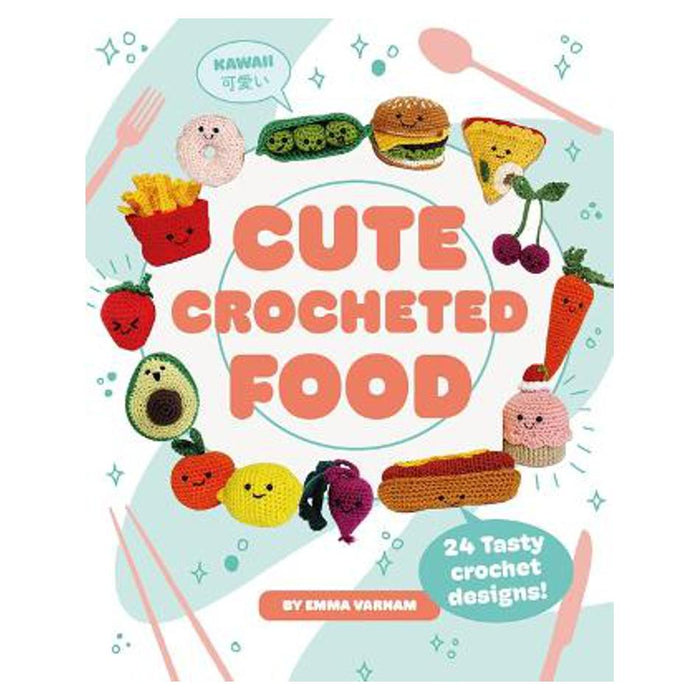 Cute Crocheted Food | Emma Varnam