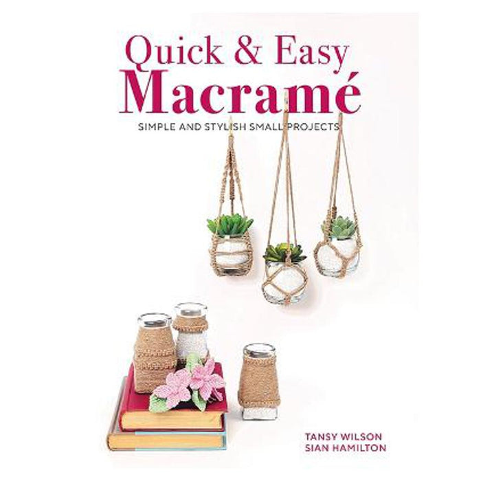 Quick & Easy Macrame | Sian Hamilton