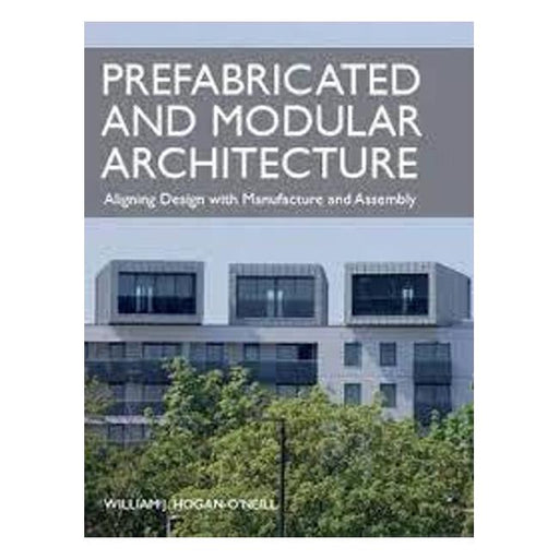 Prefabricated And Modular Architecturealigning Design With Manufacture And Assembly-Marston Moor