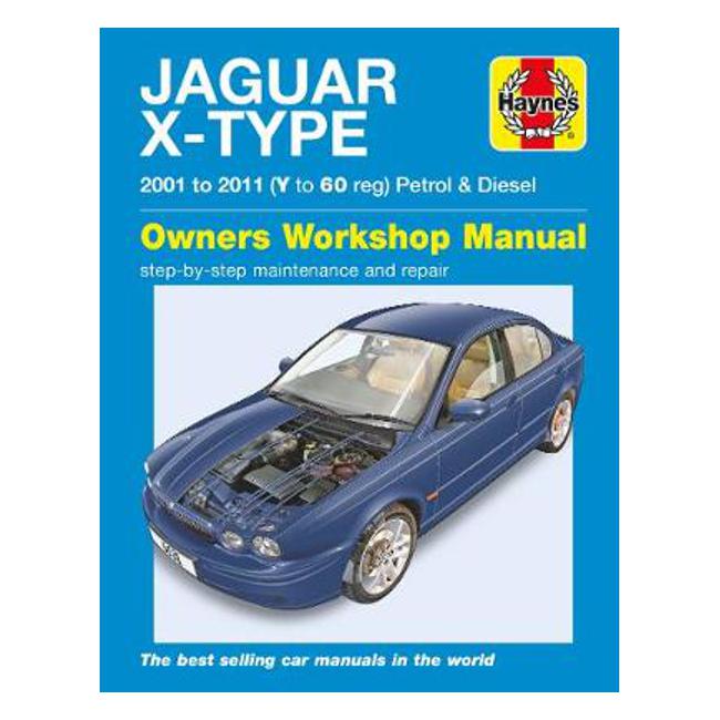 Jaguar X Type 2001-2011 Repair Manual - Haynes Publishing