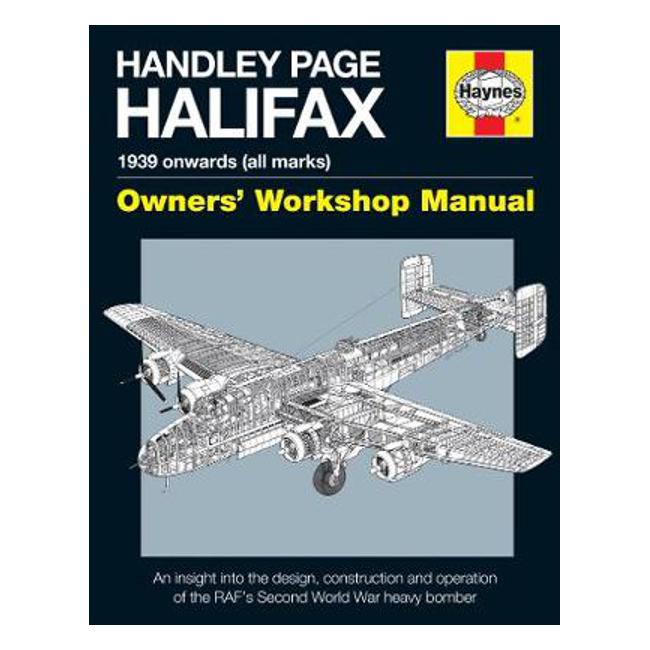 Handley Page Halifax Manual: 1939-52 (all marks) - Jonathan Falconer