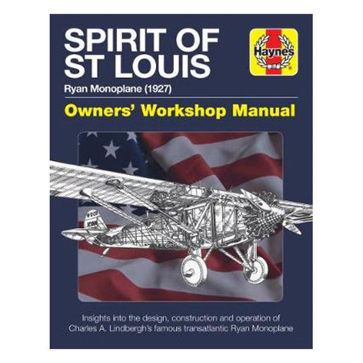 Spirit of St Louis Manual: Charles A. Lindbergh's Famous Transatlantic Ryan Monoplane-Marston Moor