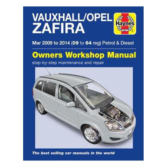 Vauxhall/Opel Zafira B Series 2009-2014 Repair Manual-Marston Moor