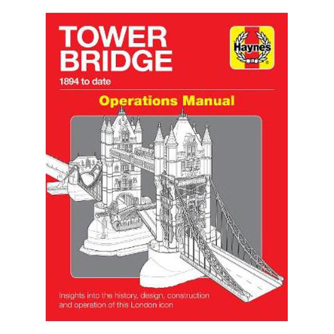 Tower Bridge London: Operations Manual (1894 to date)-Marston Moor