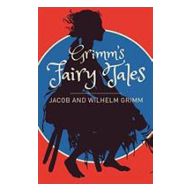 Grimm'S Fairy Tales - Jacob Grimm; Wilhelm Grimm