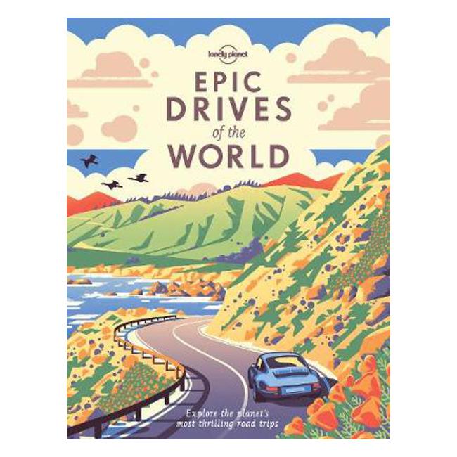 Epic Drives of the World - Lonely Planet
