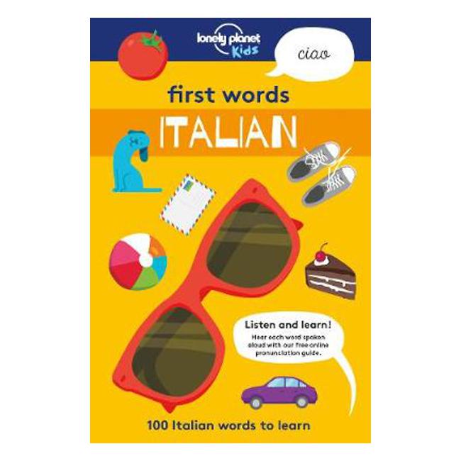 First Words - Italian: 100 Italian words to learn - Lonely Planet
