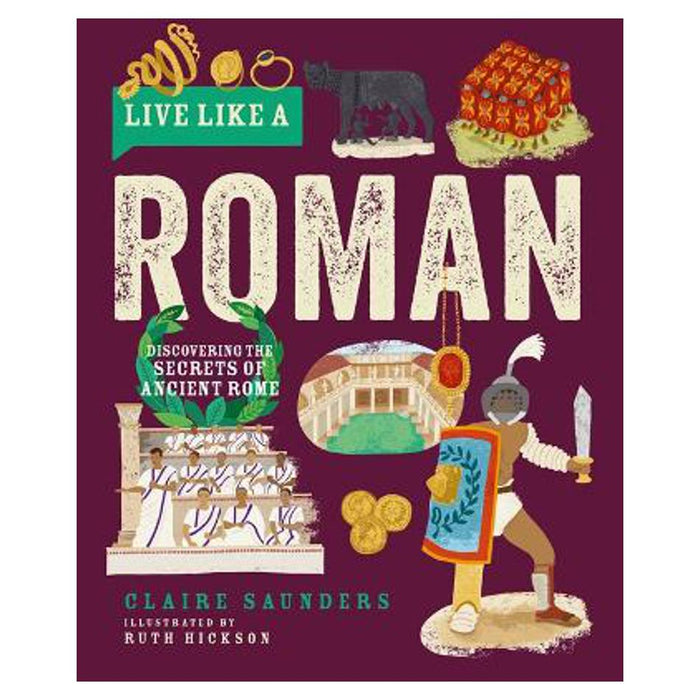 Live Like A Roman | Claire Saunders