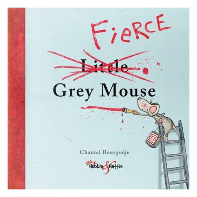 Fierce Grey Mouse - Chantal Bourgonje