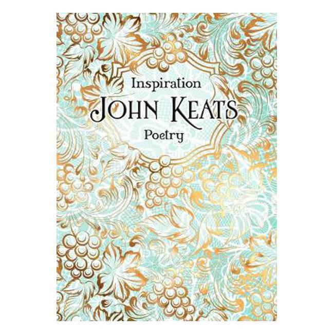 John Keats: Poetry - Ellen Nicholls