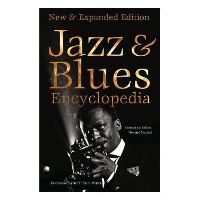 Definitive Jazz & Blues Encyclopedia: New & Expanded Edition - Howard Mandel