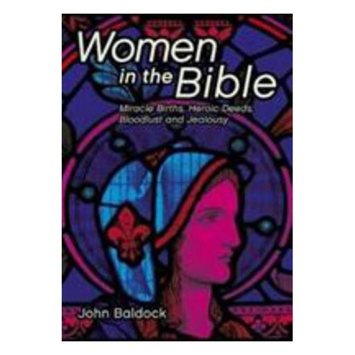 Women In The Bible - Miracle Births, Heroic Deeds, Bloodlust And Jealousy-Marston Moor