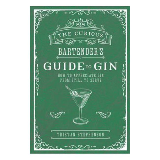 The Curious Bartender'S Guide To Gin-Marston Moor