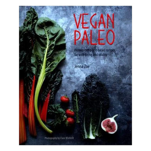 Vegan Paleo - Protein-Rich Plant-Based Recipes For Well-Being And Vitality-Marston Moor