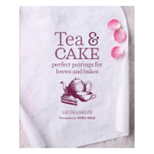 Tea And Cake (Us) - Perfect Pairings For Brews And Bakes-Marston Moor