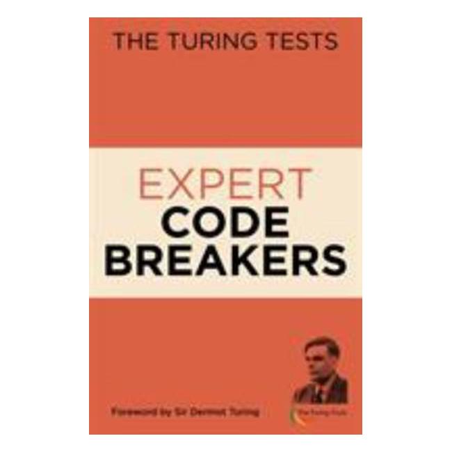 Expert Code Breakers - Gareth Moore; Turing Trust Staff (Contribution by)