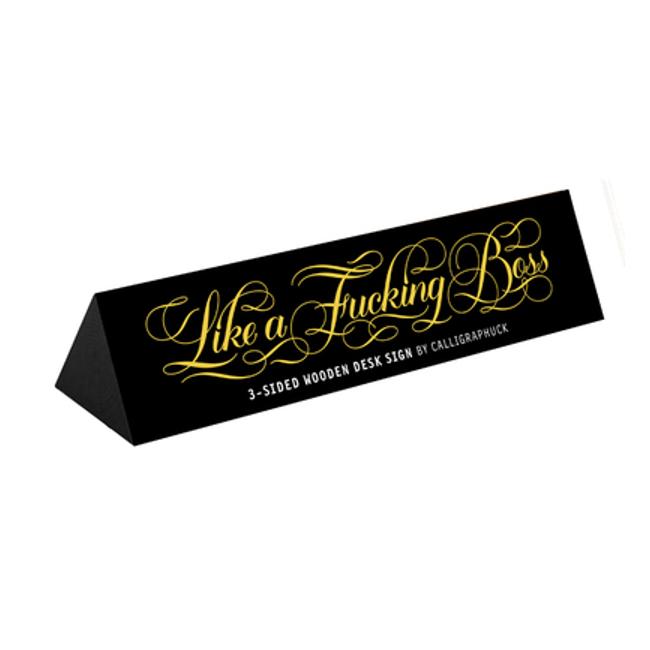 Like A Fucking Boss Desk Sign-Marston Moor