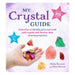 My Crystal Guide - Learn How To Identify, Grow, And Work With Crystals And Discover Their Amazing Properties - For Children Aged 7+-Marston Moor