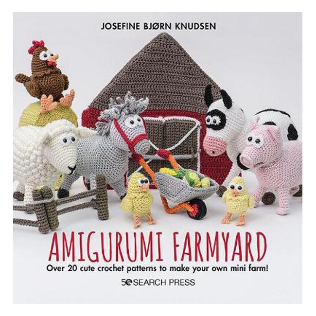 Amigurumi Farmyard - Josefine Bjorn Knudsen