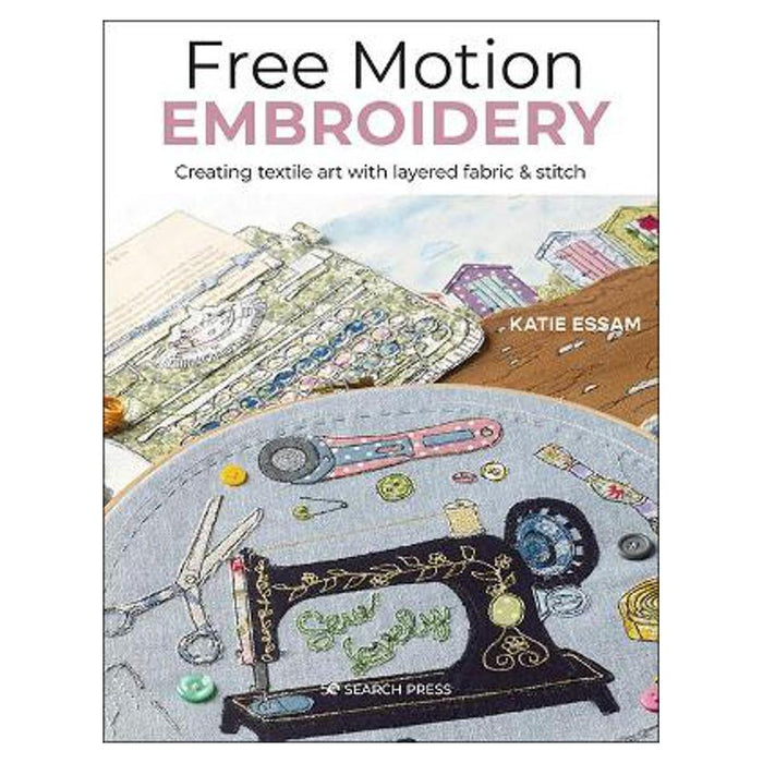Free Motion Embroidery | Katie Essam