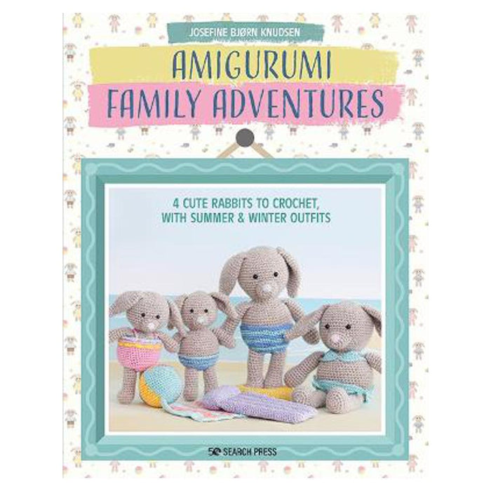 Amigurumi Family Adventures | Josefine Bjorn Knudsen