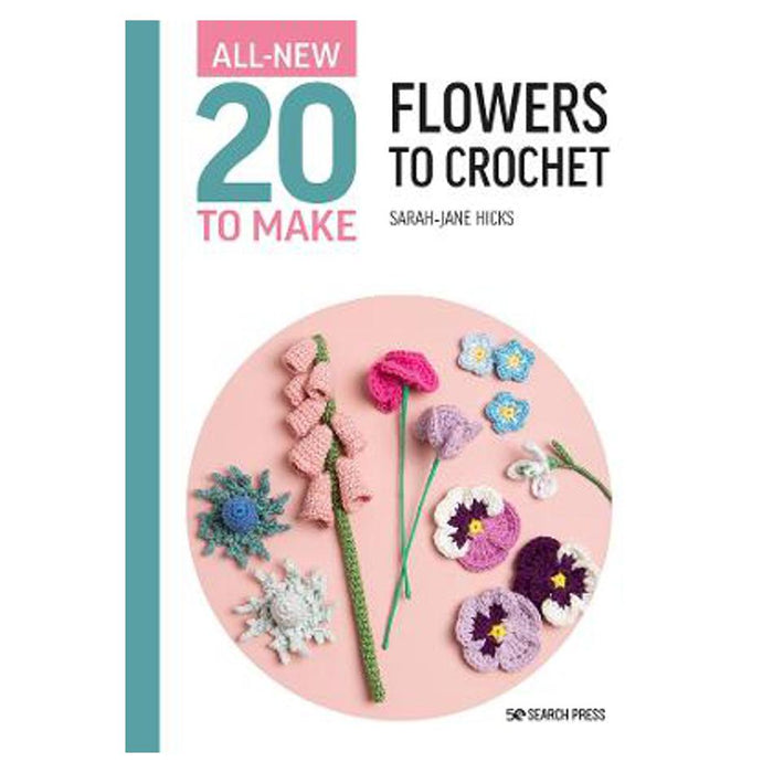 All-New Twenty to Make: Flowers to Crochet