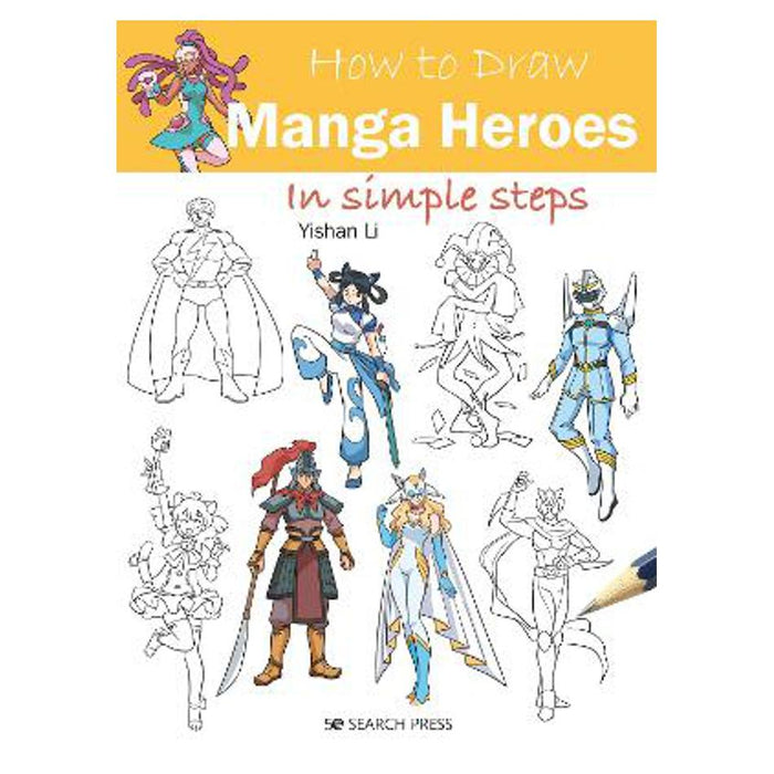 How to Draw: Manga Heroes | Yishan Li