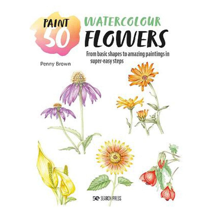 Paint 50: Watercolour Flowers | Penny Brown