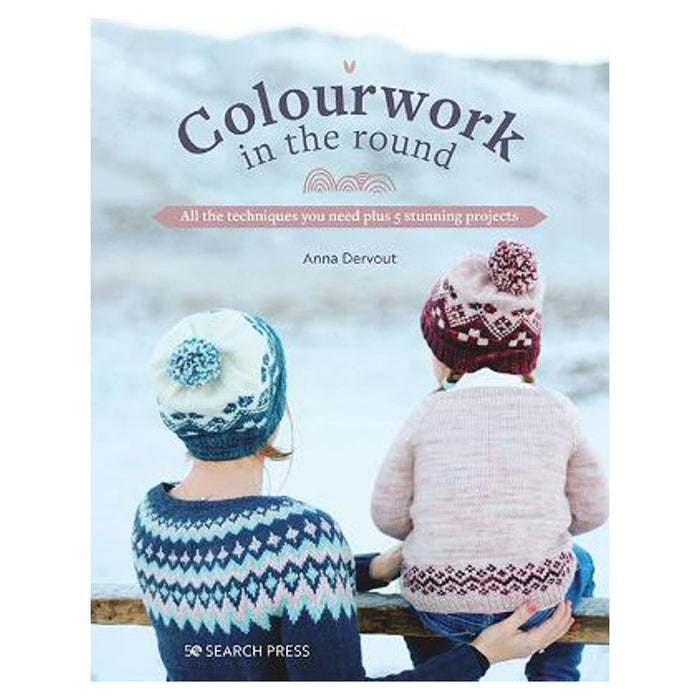 Colourwork in the Round | Anna Dervout
