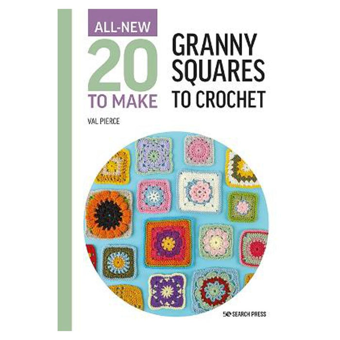 All-New Twenty to Make: Granny Squares to Crochet