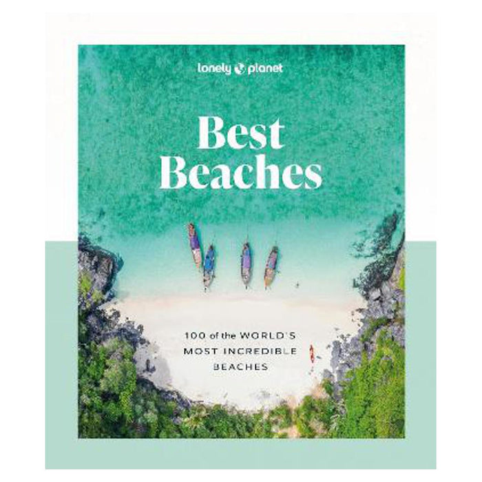 Lonely Planet Best Beaches: 100 of the World's Most Incredible Beaches ...